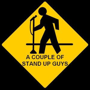 A Couple Of Stand Up Guys